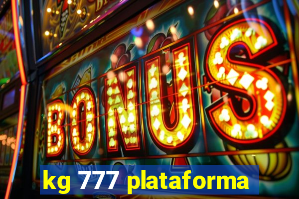 kg 777 plataforma